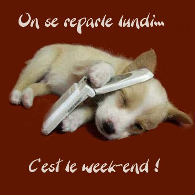 Bon week-end � tous.